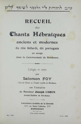 Recueil des chants hébraique anciens et modernes du rite sefardi, dit portugais en usage dans la communauté de Bordeaux, collègés et notés ...